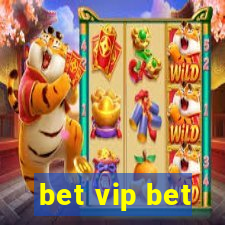 bet vip bet